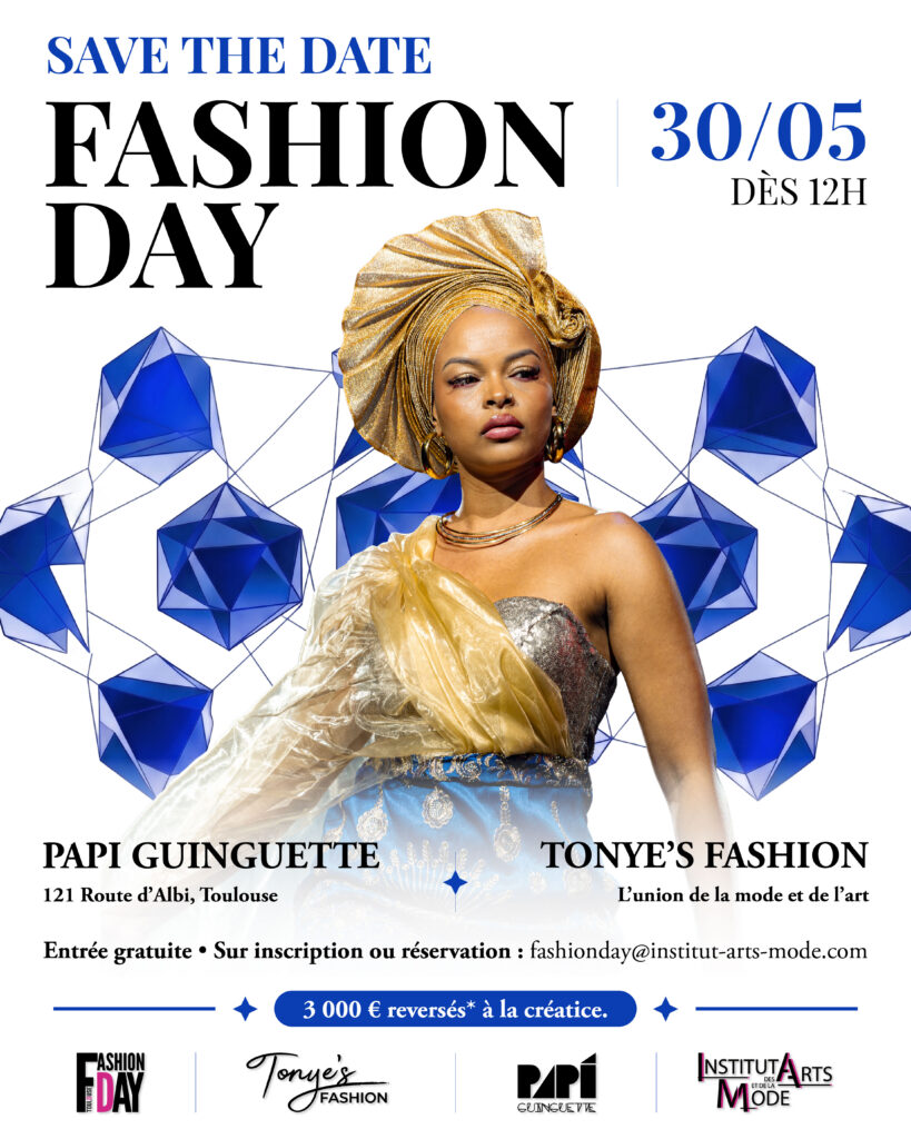 affiche evenement fashion day toulouse tonyes fashion Affiche de l'événement mode Fashion Day à Toulouse le 30 mai : défilé Tonye's Fashion au Papi Guinguette par l'Institut des Arts et de la Mode.